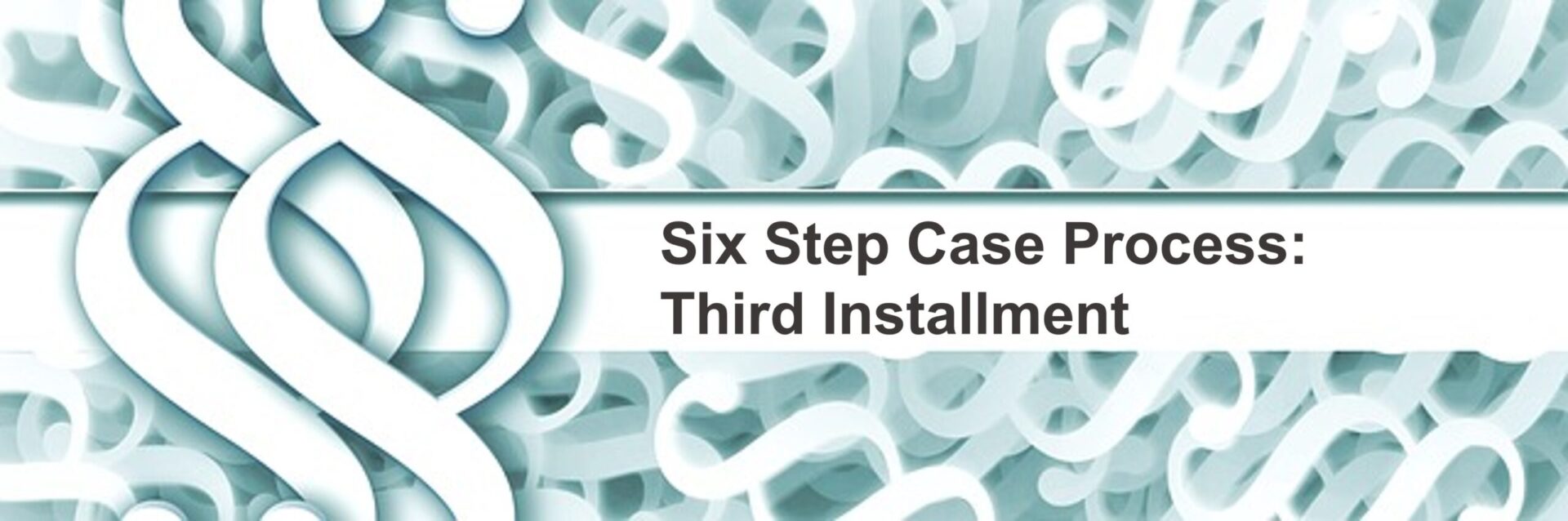 HFLG Six Step Process-3rd Installment